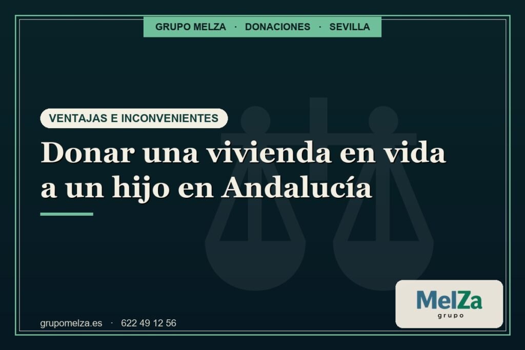 donar una vivienda en vida a un hijo - Grupo Melza