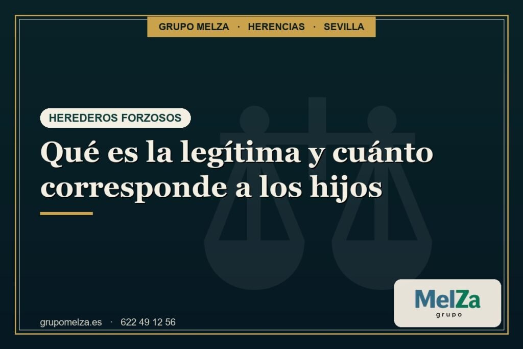 la legítima de los hijos - Grupo Melza